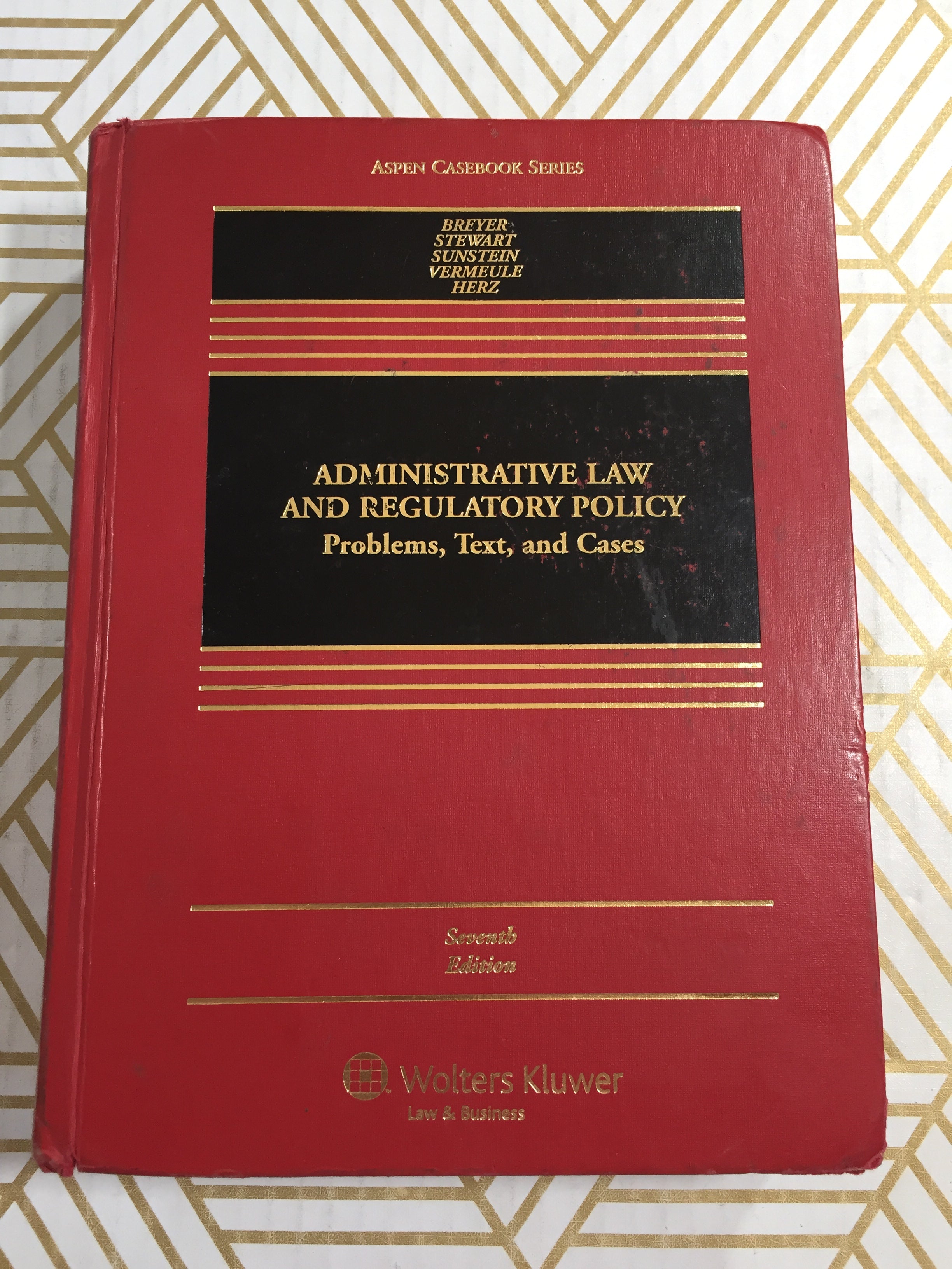 Administrative Law and Regulatory Policy: Problems, Text, and Cases 7th Edition (7882005938414)