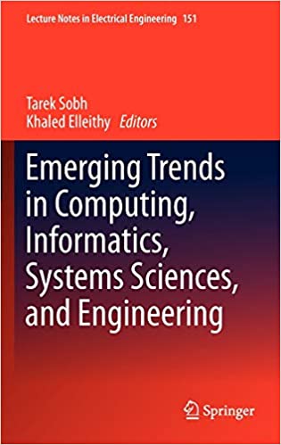 Emerging Trends in Computing, Informatics, Systems Sciences, and Engineering (Lecture Notes in Electrical Engineering, 151) (7576645566702)