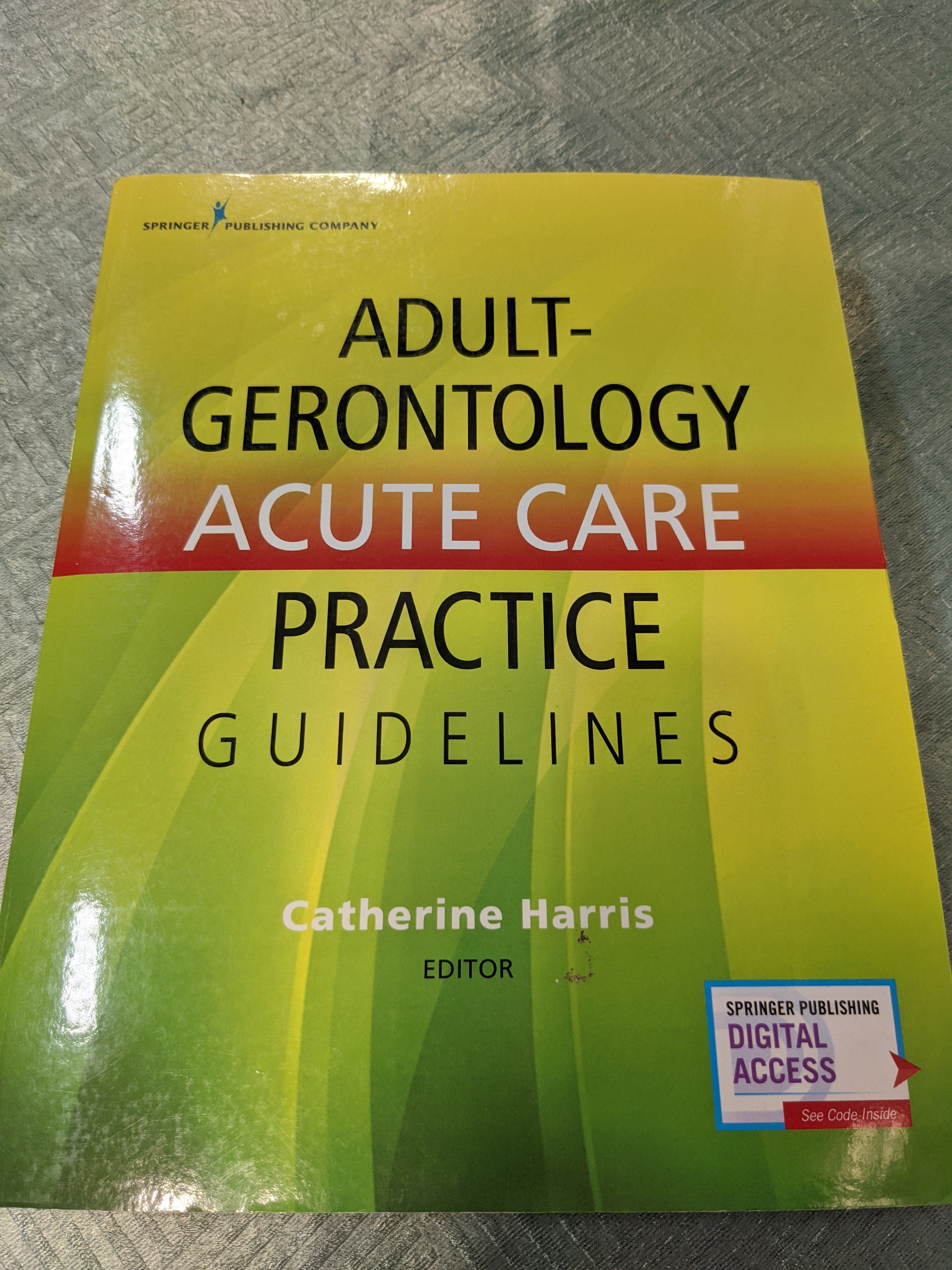 Adult-Gerontology Acute Care Practice Guidelines – Quick-Reference Gerontology Book for Nurse Practitioners, Includes over 90 Common Conditions, ACNP Review with eBook Access Included (7579847491822)